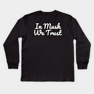 In Musk We Trust Kids Long Sleeve T-Shirt